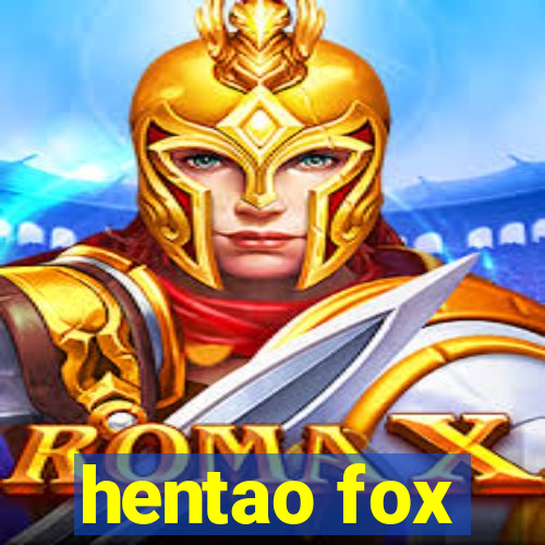 hentao fox